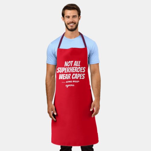 Hip Not All Heroes Wear Capes Funny BBQ Grill Chef Apron