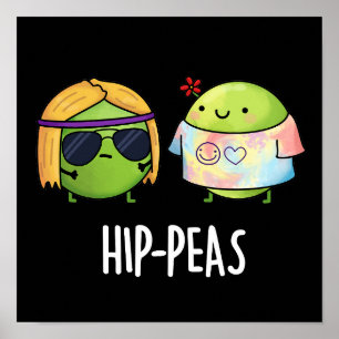 Hip-peas Funny Hippie Peas Pun Dark BG Poster