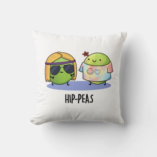 Hip_peas Funny Hippie Peas Pun  Throw Pillow