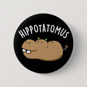 Hip-potato-mus Funny Hippo Pun Dark BG Button