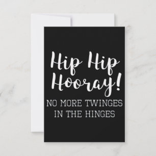 Hip Replacement Hip Hip Hooray Card