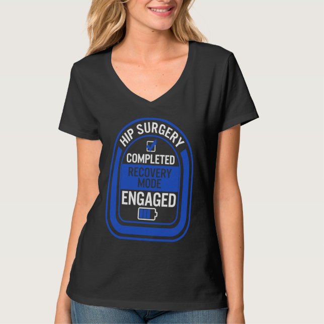 Hip Replacement Surgery Completed Recovery Mode Bi T-Shirt (Front)