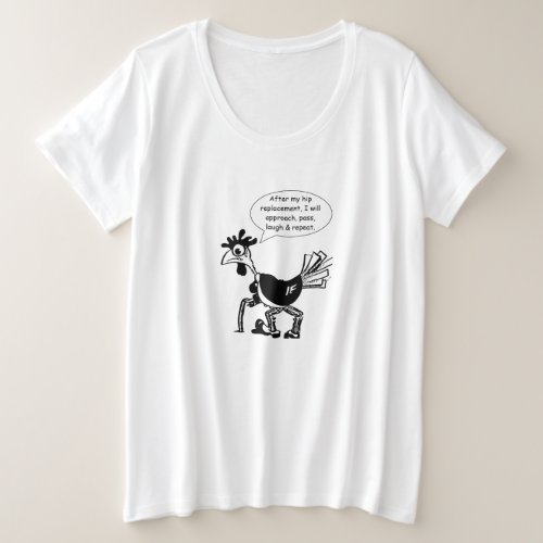 Hip Replacement Surgery _ Fun Quote Plus Size T_Shirt