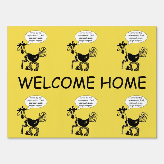 Hip Replacement Surgery - Fun Quote Sign (Front)