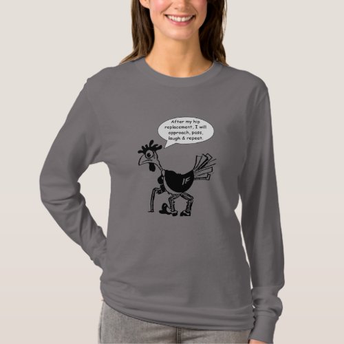 Hip Replacement Surgery _ Fun Quote T_Shirt