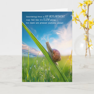 Hip Replacement Surgery Get Well Snail Pace Card