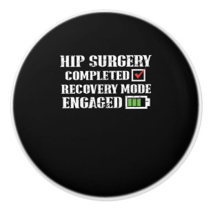 Hip Replacement Surgery Recovery Get Well Ceramic Knob