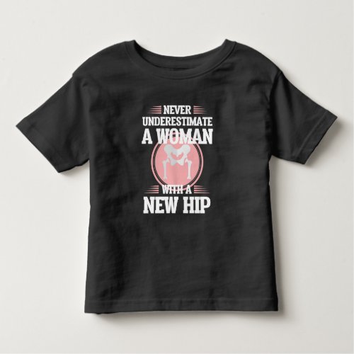 Hip Replacement Surgery Wife Mom Recovery Get Well Toddler T_shirt