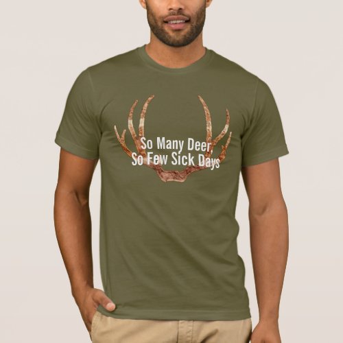 Hip So Many Deer Few Sick Days Funny hunting Shirt