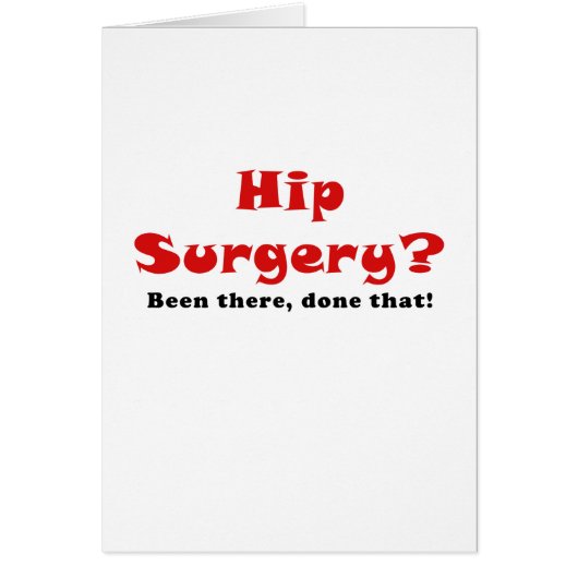 Hip Surgery Been There Done That Cards (Front)