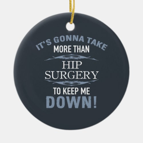 Hip Surgery Humor Ceramic Ornament