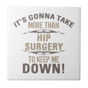 Hip Surgery Humor Ceramic Tile