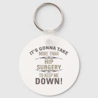 Hip Surgery Humor Keychain