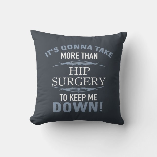 Hip Surgery Humor Throw Pillow (Front)