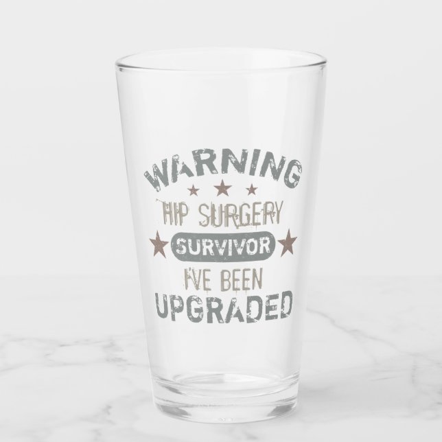 Hip Surgery Humor Upgraded Glass (Front)