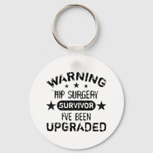 Hip Surgery Humor Upgraded Keychain