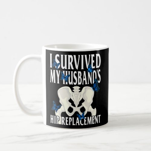 Hip Surgery My Husbands Hip Replacement Bionic Br Coffee Mug