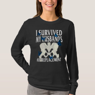 Hip Surgery My Husband's Hip Replacement Bionic Br T-Shirt
