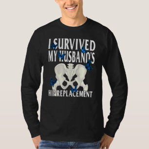 Hip Surgery My Husband's Hip Replacement Bionic Br T-Shirt