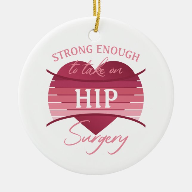 Hip Surgery Recovery For Women Ceramic Ornament (Front)