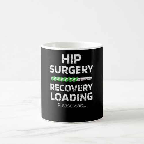 Hip Surgery Recovery Gift  Hip Replacement Gift Coffee Mug