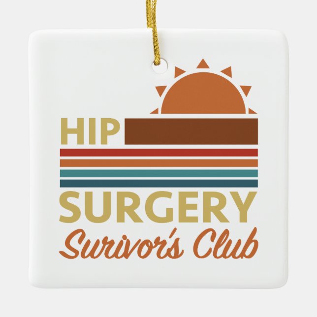 Hip Surgery Recovery Humor Ceramic Ornament (Front)