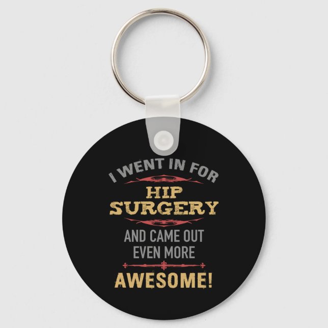 Hip Surgery Recovery Humor Keychain (Front)