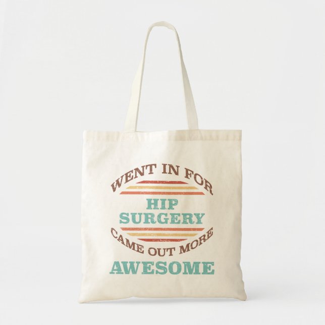 Hip Surgery Recovery Humor Tote Bag (Front)