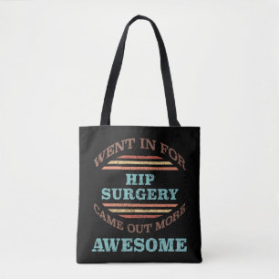 Hip Surgery Recovery Humor Tote Bag