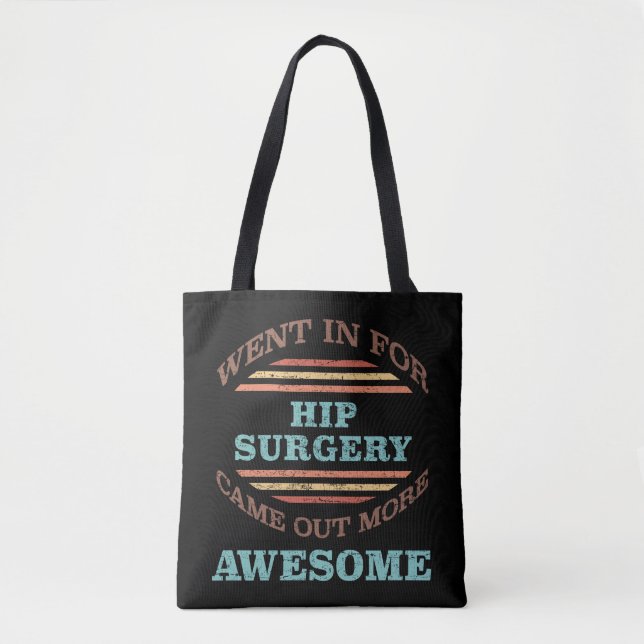Hip Surgery Recovery Humor Tote Bag (Front)