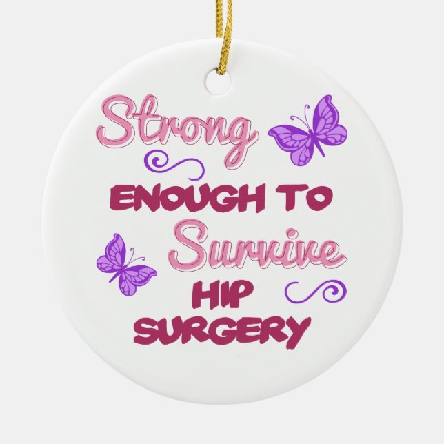 Hip Surgery Strong Ceramic Ornament (Front)