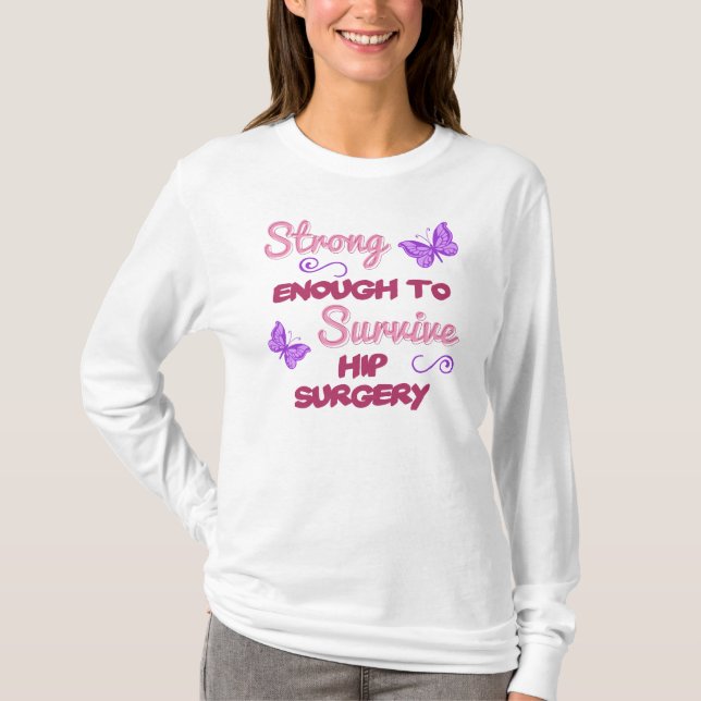 Hip Surgery Strong T-Shirt (Front)