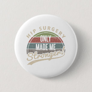Hip Surgery Stronger Button