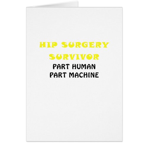 Hip Surgery Survivor Part Human Part Machine