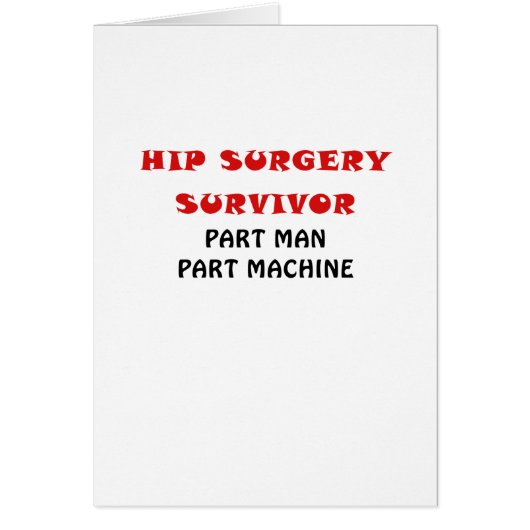 Hip Surgery Survivor Part Man Part Machine Cards (Front)