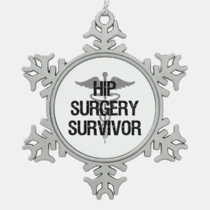 Hip Surgery Survivor Snowflake Pewter Christmas Ornament