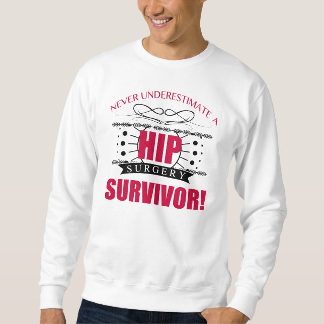 Hip Surgery Survivor Sweatshirt (Front)
