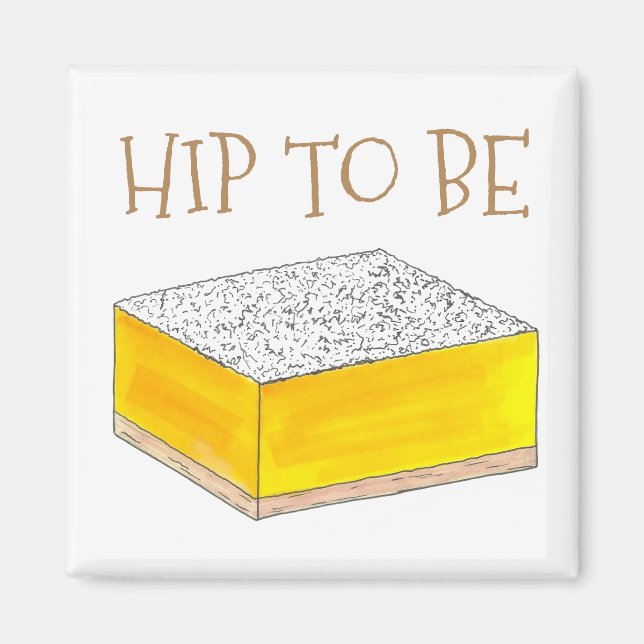 Hip To Be (Lemon) Square Bar Foodie Dessert Yellow Magnet (Front)