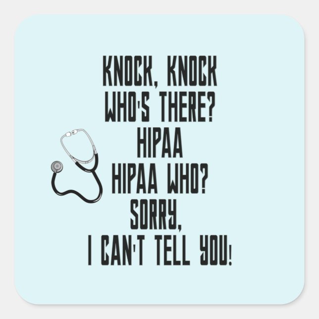 HIPAA Humor  Square Sticker (Front)