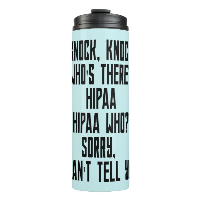 HIPAA Humor Thermal Tumbler (Front)