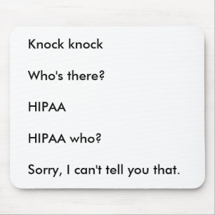 HIPAA Knock Knock Joke Mouse Pad