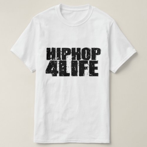 HipHop For Life T_Shirt