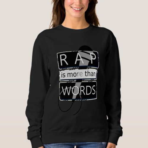 Hiphop Rap  Rap Motto Sweatshirt