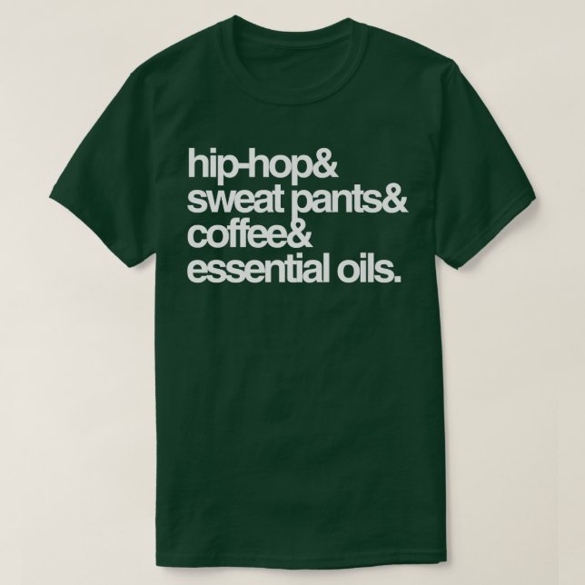 HipHop Sweat Pants Coffee andOils  T-Shirt (Design Front)