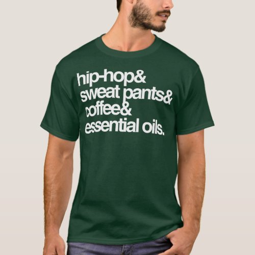 HipHop Sweat Pants Coffee andOils  T_Shirt