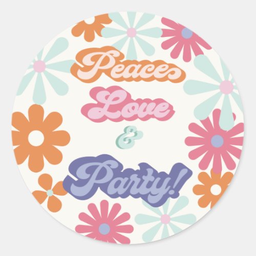 Hippie 1960s 1970s Peace Love  Party Birthday C Classic Round Sticker