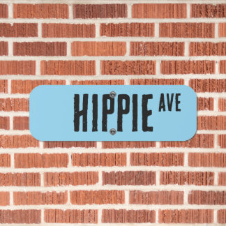 HIPPIE AVE FUNNY METAL STREET SIGN