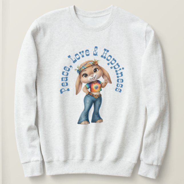 Hippie Bunny – Peace, Love & Hoppiness Sweatshirt (Design Front)