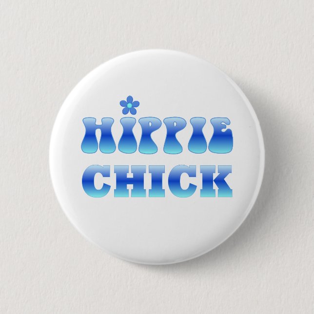 HIPPIE cHICK Pinback Button (Front)