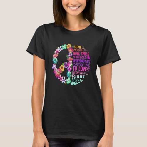 Hippie Come On People Now Smile On Your Brother T_Shirt
